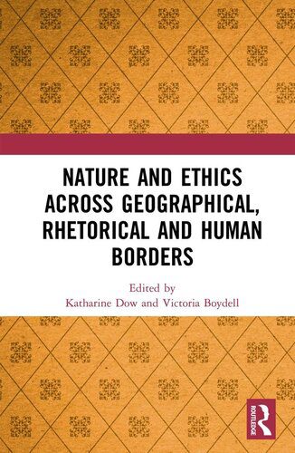 خرید و دانلود نسخه کامل کتاب Nature and Ethics Across Geographical, Rhetorical and Human Borders_68bfb8cb58ea3.jpeg خرید و دانلود نسخه کامل کتاب Nature and Ethics Across Geographical, Rhetorical and Human Borders