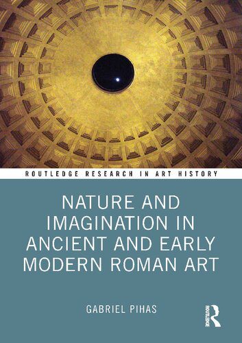 خرید و دانلود نسخه کامل کتاب Nature and Imagination in Ancient and Early Modern Roman Art_68d3d2c0022ad.jpeg خرید و دانلود نسخه کامل کتاب Nature and Imagination in Ancient and Early Modern Roman Art