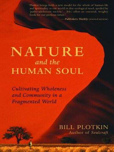 خرید و دانلود نسخه کامل کتاب Nature and the Human Soul: Cultivating Wholeness and Community in a Fragmented World_68cbdb121b9ec.jpeg خرید و دانلود نسخه کامل کتاب Nature and the Human Soul: Cultivating Wholeness and Community in a Fragmented World
