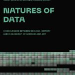 خرید و دانلود نسخه کامل کتاب Natures of Data: A Discussion between Biologists, Artists and Science Scholars