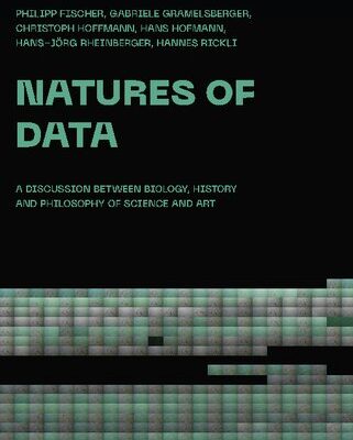 خرید و دانلود نسخه کامل کتاب Natures of Data: A Discussion between Biologists, Artists and Science Scholars
