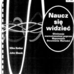 خرید و دانلود نسخه کامل کتاب Naucz się widzieć : eliminacja marnotrawstwa poprzez Mapowanie Strumienia Wartości