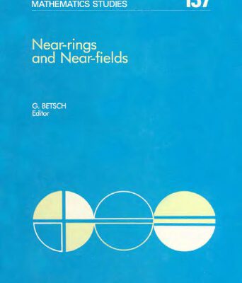 خرید و دانلود نسخه کامل کتاب Near-Rings and Near-Fields, Proceedings of a Conference held at the University of Tübingen, F.R.G.