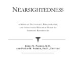 خرید و دانلود نسخه کامل کتاب Nearsightedness – A Medical Dictionary, Bibliography, and Annotated Research Guide to Internet References