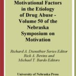 خرید و دانلود نسخه کامل کتاب Nebraska Symposium on Motivation, Volume 50: Motivational Factors in the Etiology of Drug Abuse (v. 50)