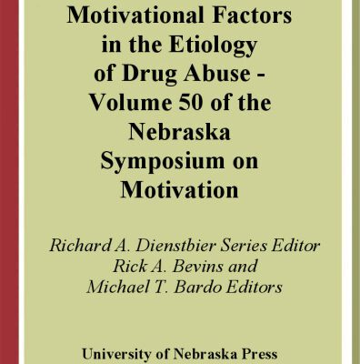 خرید و دانلود نسخه کامل کتاب Nebraska Symposium on Motivation, Volume 50: Motivational Factors in the Etiology of Drug Abuse (v. 50)