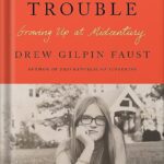 خرید و دانلود نسخه کامل کتاب Necessary Trouble: Growing Up at Midcentury by Drew Gilpin Faust