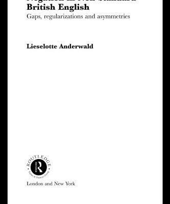 خرید و دانلود نسخه کامل کتاب Negation in Non-Standard British English: Gaps, Regularizations and Asymmetrics (Routledge Studies in Germanic Linguistics)