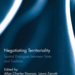 خرید و دانلود نسخه کامل کتاب Negotiating Territoriality: Spatial Dialogues Between State and Tradition
