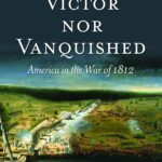 خرید و دانلود نسخه کامل کتاب Neither Victor nor Vanquished: America in the War of 1812