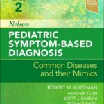 خرید و دانلود نسخه کامل کتاب Nelson Pediatric Symptom-Based Diagnosis: Common Diseases and their Mimics, 2nd Edition