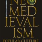 خرید و دانلود نسخه کامل کتاب Neomedievalism, Popular Culture, and the Academy: From Tolkien to “Game of Thrones”