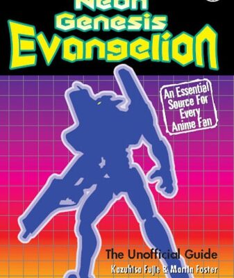 خرید و دانلود نسخه کامل کتاب Neon Genesis Evangelion: The Unofficial Guide