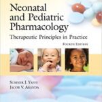 خرید و دانلود نسخه کامل کتاب Neonatal and Pediatric Pharmacology Therapeutic Principles in Practice (4th Edition) – Original PDF