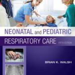 خرید و دانلود نسخه کامل کتاب Neonatal and Pediatric Respiratory Care