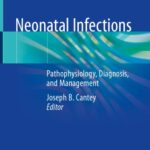 خرید و دانلود نسخه کامل کتاب Neonatal infections: pathophysiology, diagnosis, and management