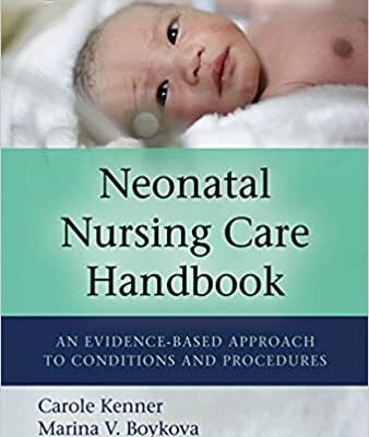 خرید و دانلود نسخه کامل کتاب Neonatal Nursing Care Handbook: An Evidence-Based Approach to Conditions and Procedures (3rd Edition) – Orginal Pdf