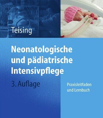 خرید و دانلود نسخه کامل کتاب Neonatologische und pädiatrische Intensivpflege : Praxisleitfaden und Lernbuch