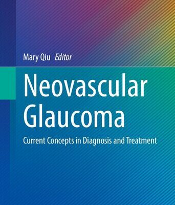 خرید و دانلود نسخه کامل کتاب Neovascular Glaucoma: Current Concepts in Diagnosis and Treatment