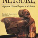 خرید و دانلود نسخه کامل کتاب Netsuke: Japanese Life and Legend in Miniature