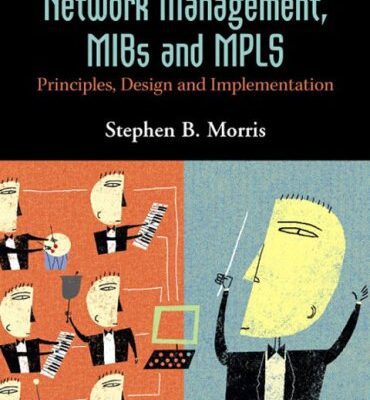 خرید و دانلود نسخه کامل کتاب Network Management, MIBs and MPLS: Principles, Design and Implementation