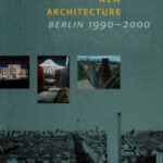 خرید و دانلود نسخه کامل کتاب Neue Architektur: Berlin 1990-2000/New Architecture: Berlin 1990-2000