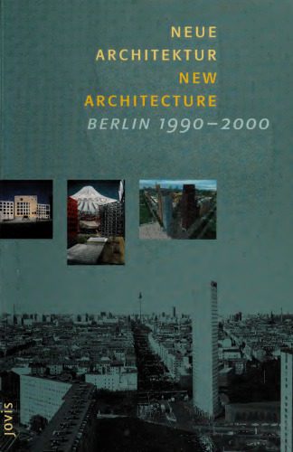 خرید و دانلود نسخه کامل کتاب Neue Architektur: Berlin 1990-2000/New Architecture: Berlin 1990-2000_68d305f61ebdb.jpeg خرید و دانلود نسخه کامل کتاب Neue Architektur: Berlin 1990-2000/New Architecture: Berlin 1990-2000