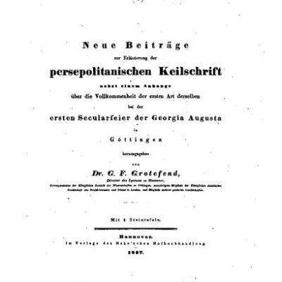 خرید و دانلود نسخه کامل کتاب Neue Beiträge zur Erläuterung der persepolitanischen Keilschrift nebst einem Anhange
