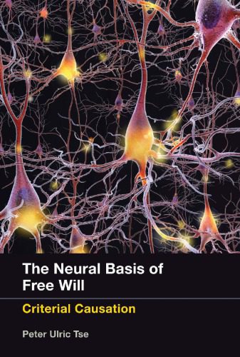 خرید و دانلود نسخه کامل کتاب Neural Basis of Free Will : Criterial Causation_68cddf7b1f540.jpeg خرید و دانلود نسخه کامل کتاب Neural Basis of Free Will : Criterial Causation