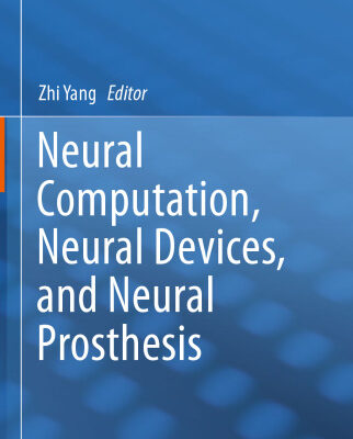 خرید و دانلود نسخه کامل کتاب Neural Computation, Neural Devices, and Neural Prosthesis