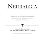 خرید و دانلود نسخه کامل کتاب Neuralgia – A Medical Dictionary, Bibliography, and Annotated Research Guide to Internet References