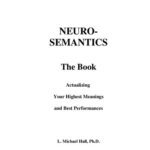 خرید و دانلود نسخه کامل کتاب Neuro-Semantics: Actaulizing Meaning & Performance