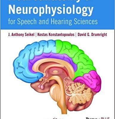 خرید و دانلود نسخه کامل کتاب Neuroanatomy and Neurophysiology for Speech and Hearing Sciences