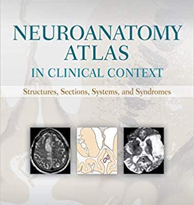 خرید و دانلود نسخه کامل کتاب Neuroanatomy Atlas in Clinical Context: Structures, Sections, Systems, and Syndromes 10th Edition