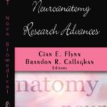 خرید و دانلود نسخه کامل کتاب Neuroanatomy Research Advances (Neuroanatomy Research at the Leading Edge)