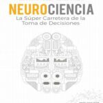 خرید و دانلود نسخه کامل کتاب Neurociencia. La súper carretera de la toma de decisiones
