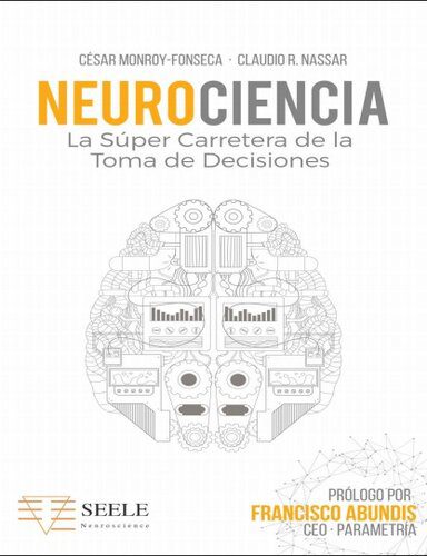خرید و دانلود نسخه کامل کتاب Neurociencia. La súper carretera de la toma de decisiones_68bb1b16cac64.jpeg خرید و دانلود نسخه کامل کتاب Neurociencia. La súper carretera de la toma de decisiones