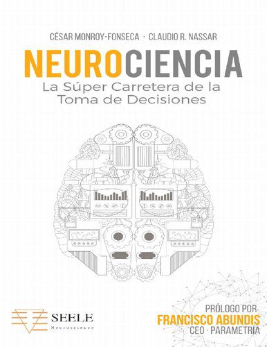 خرید و دانلود نسخه کامل کتاب Neurociencia: La súper carretera de la toma de decisiones_68bb1b4346385.jpeg خرید و دانلود نسخه کامل کتاب Neurociencia: La súper carretera de la toma de decisiones