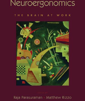 خرید و دانلود نسخه کامل کتاب Neuroergonomics: The Brain at Work (Oxford Series in Human-Technology Interaction)