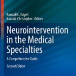 خرید و دانلود نسخه کامل کتاب Neurointervention in the Medical Specialties: A Comprehensive Guide