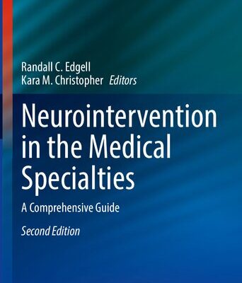 خرید و دانلود نسخه کامل کتاب Neurointervention in the Medical Specialties: A Comprehensive Guide