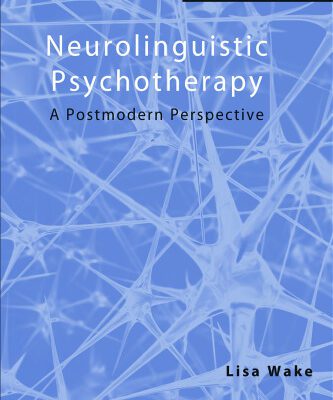خرید و دانلود نسخه کامل کتاب Neurolinguistic Psychotherapy (Advancing Theory in Therapy)