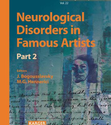 خرید و دانلود نسخه کامل کتاب Neurological Disorders in Famous Artists (Frontiers of Neurology and Neuroscience), Part 2