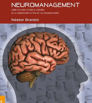خرید و دانلود نسخه کامل کتاب Neuromanagement : cómo utilizar a pleno el cerebro en la conducción exitosa de las organizaciones