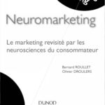 خرید و دانلود نسخه کامل کتاب Neuromarketing : Le marketing revisité par les neurosciences du consommateur
