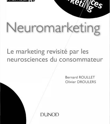 خرید و دانلود نسخه کامل کتاب Neuromarketing : Le marketing revisité par les neurosciences du consommateur
