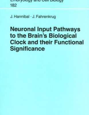 خرید و دانلود نسخه کامل کتاب Neuronal Input Pathways to the Brain’s Biological Clock and their Functional Significance (Advances in Anatomy, Embryology and Cell Biology)