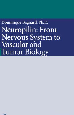 خرید و دانلود نسخه کامل کتاب Neuropilin: From Nervous System to Vascular and Tumor Biology