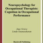 خرید و دانلود نسخه کامل کتاب Neuropsychology for Occupational Therapists: Cognition in Occupational Performance