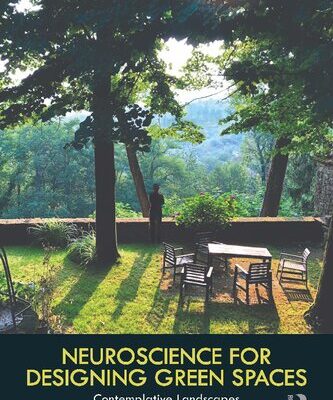 خرید و دانلود نسخه کامل کتاب Neuroscience for Designing Green Spaces: Contemplative Landscapes